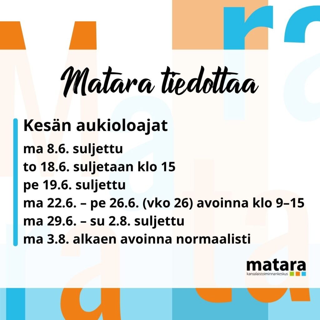 Mataran kesän aukioloajat